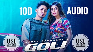Goli [ 10D Audio ] : Karan Randhawa & Satti Dhillon | Deep Jandu | Latest Punjabi Songs | 10D Tunes