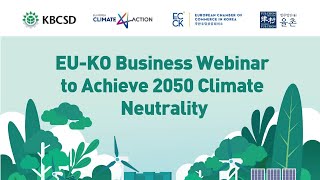 EU-Korea Business Webinar to Achieve 2050 Climate Neutrality | May 27, 2021 | (ENG Ver.)