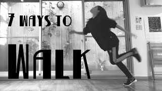 歩き方、タイプ別。7 WAYS TO WALK