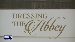 'Dressing the Abbey' exhibit at Charles Allis Art Museum opens | FOX6 News Milwaukee