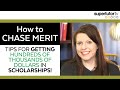 How to Chase Merit: Tips for Getting Hundreds of Thousands of Dollars for Scholarships