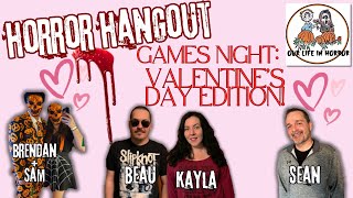 Horror Hangout - Valentine's Edition - With Sean, Beau and Kayla!