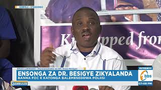 Ensonga za Dr. Besigye Zikyalanda, Banne Balemeseddwa Poliisi Okugenda ku Kitebe kya Kenya