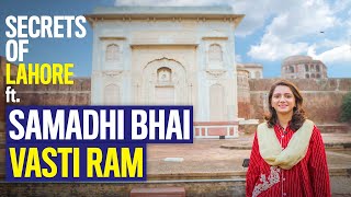 Secrets of Lahore ft. Samadhi Bhai Vasti Ram