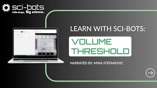 Learn with Sci-Bots: Volume Threshold