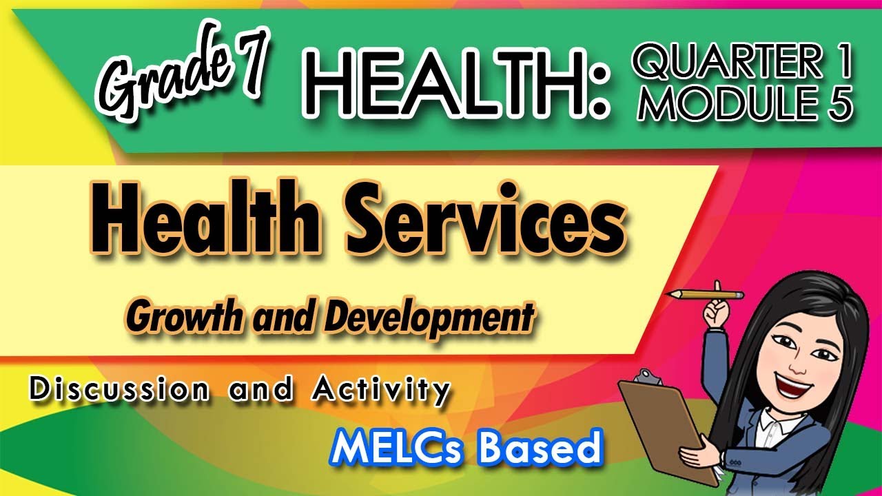 HEALTH SERVICES | Grade 7 - HEALTH QUARTER 1: MODULE 5- MELCs Based ...