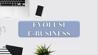 Evolusi E-Business