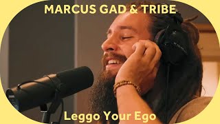 🔳 Marcus Gad & Tribe - Leggo Your Ego [Baco Session]