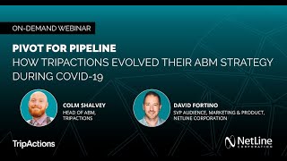 Pivot for Pipeline: How TripActions Evolved their ABM Strategy During COVID-19