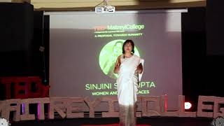 Women and Workplaces | Sinjini Sengupta | TEDxMaitreyiCollege