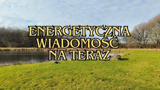 energetyczna wiadomość do Ciebie na teraz