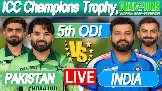 Champions Trophy 2025 | IND vs PAK SCORE | LIVE CRICKET MATCH TODAY| India vs Pakistan 5th match |