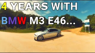 4 Year's with BMW M3 E46...