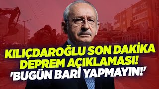 Kemal Kılıçdaroğlu Son Dakika Deprem Açıklaması! 'Bugün Bari Yapmayın!' | KRT Haber