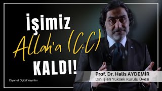 İşimiz Allah’a (C.C.) Kaldı! | 24.05.2024 | Diyanet Dijital Yayınlar