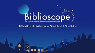 Utilisation du télescope Starblast 4.5 - Orion