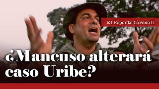 ¿Qué puede cambiar Salvatore Mancuso en el caso de Álvaro Uribe? | Daniel Coronell