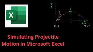 Simulating Projectile Motion in Microsoft Excel
