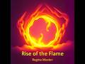Rise of the Flame