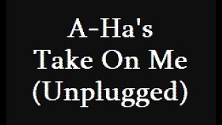 TNSK - A-Ha - Take On Me (Unplugged) Updated Karaoke