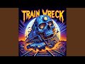 Train Wreck