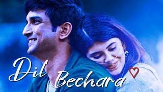 Dil Bechara / FMV /A small tribute to Sir Sushant Singh Rajput / Some Say /Nea