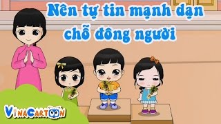 Giáo Dục Mầm Non | Nên Tự Tin Mạnh Dạn Chỗ Đông Người | Vina Cartoon