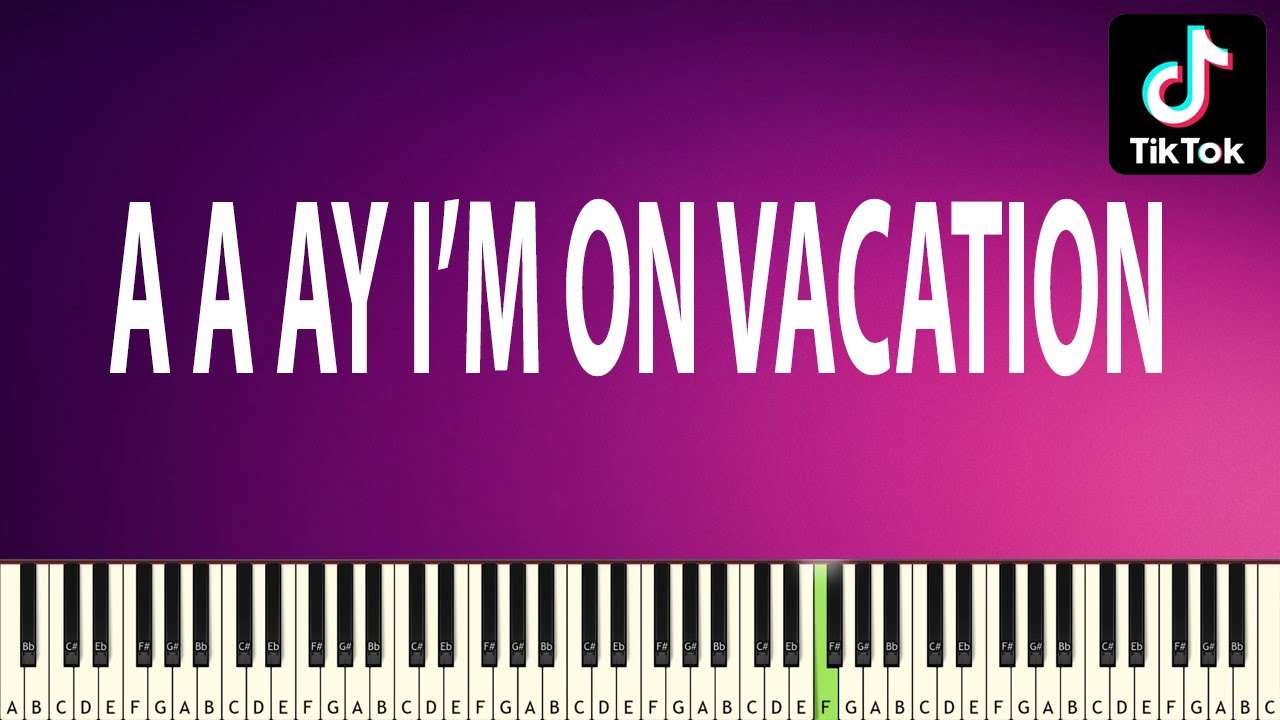 Dirty Heads A A Ay I M On Vacation Tiktok Easy Piano Tutorial