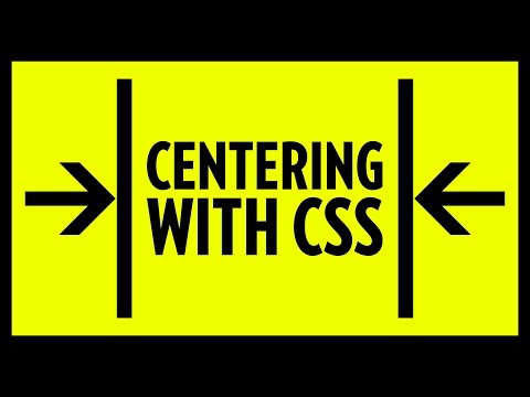 Centering with CSS Centering with CSS