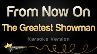 The Greatest Showman - From Now On (Karaoke Version)