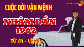 Lời Tiên Tri Chấn Động. Cuộc Đời Nhâm Dần 1962. Cuộc Sống Vận Mệnh Từ Tuổi 64 Về Sau Đến Già