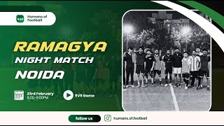 Humans of Football - NOIDA Pick Up Games - 23rd Feb Ramagya 8-9PM 9v9