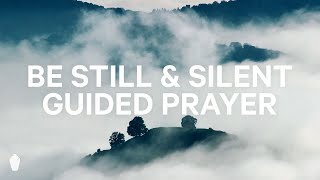 Stillness, Silence, and Solitude | Christian Guided Meditation and Prayer