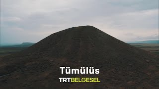 Tümülüs | Medeniyet Kaşifleri | TRT Belgesel