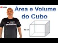 Como calcular a área e o Volume de um  Cubo