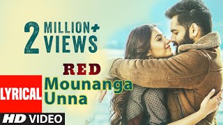 Mounanga Unna Lyrical Video Song |#RED | #RamPothineni, Nivetha | Mani Sharma | Kishore Tirumala