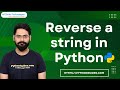 How to reverse a string in Python | Python reverse a string