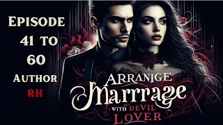 Arrange Marriage With devil lover Episode 41 To 60 new story  | Hindi new story  