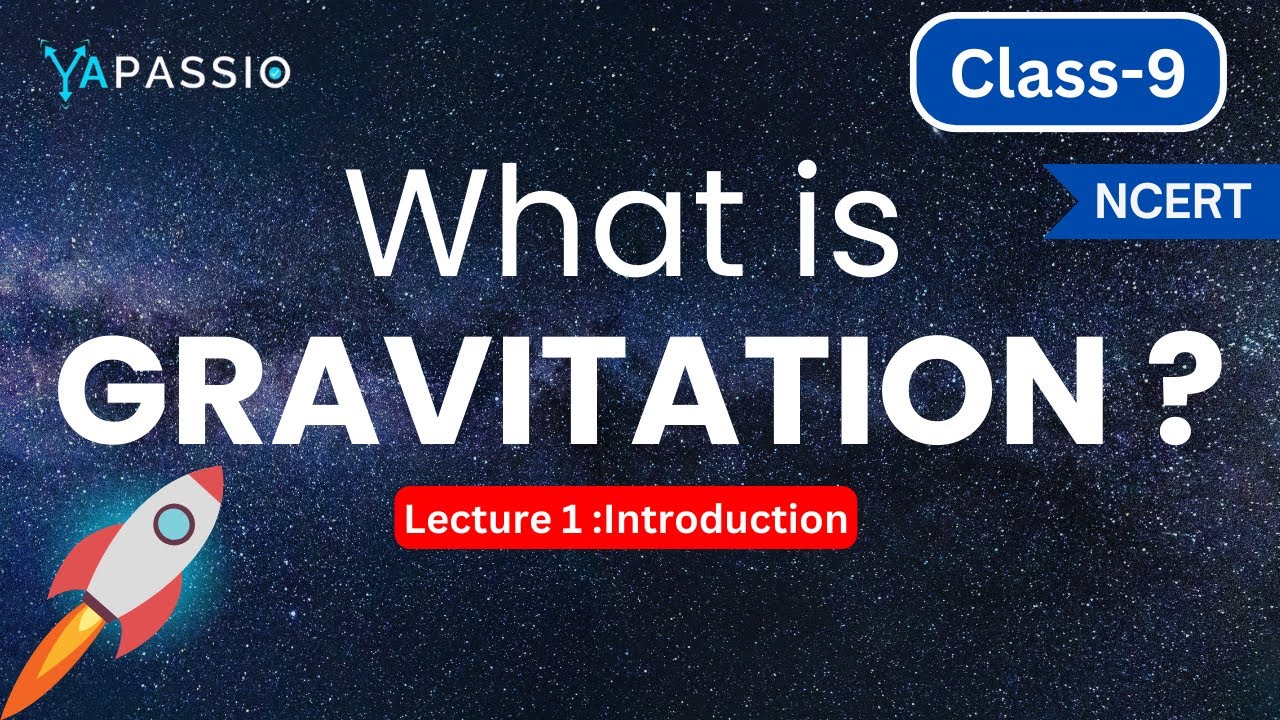 What Is Gravitation ? | Introduction Part | Lecture-1 | Class -9 | In ...