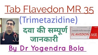 Tab Flavedon MR 35 { Trimetazidine } ke uses , side effects | best medicine for Stable Angina \u0026 CAD.