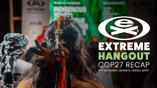 Extreme Hangout | COP27 Egypt