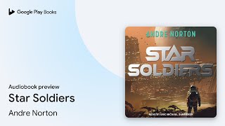 Star Soldiers by Andre Norton · Audiobook preview