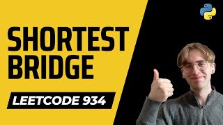 Shortest Bridge - LeetCode 934 - Python Solution