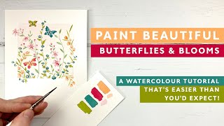 Paint Beautiful Butterflies and Blooms - A Watercolour Tutorial That's Easier Than You Expect!