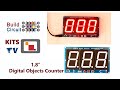 Digital Objects Counter with 1.8 inch seven segment displays