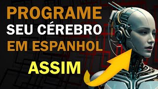 30 de Minutos de Frases Para Programar Seu Cérebro em Espanhol