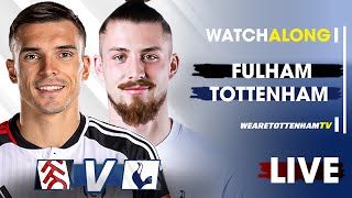 Fulham Vs Tottenham • Premier League FT.@barnabyslater_ [LIVE WATCH ALONG]