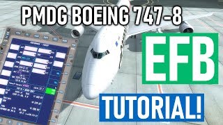 PMDG Boeing 747-8 Electronic Flight Bag (EFB) Tutorial!