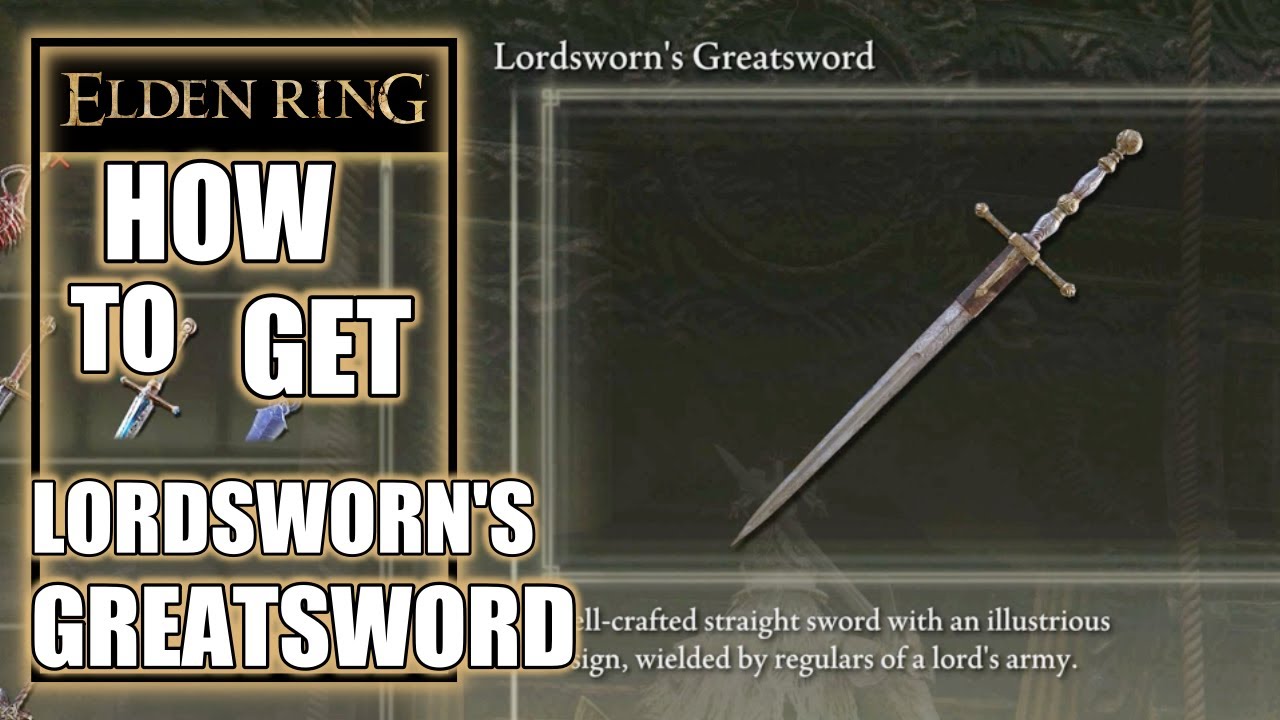 Elden Ring - How To Get Lordsworn’s Greatsword - YouTube