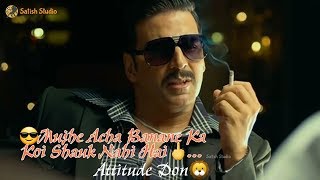 😎🖕Akshay Kumar Best Attitude Diloge status for Boys🔥||🔥 Rowdy King Attitude Status 2019🐯🐯